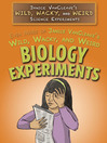 Cover image for Even More of Janice VanCleave's Wild, Wacky, and Weird Biology Experiments